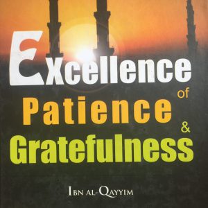 EXCELLENCE OF PATIENCE & GRATEFULNESS
