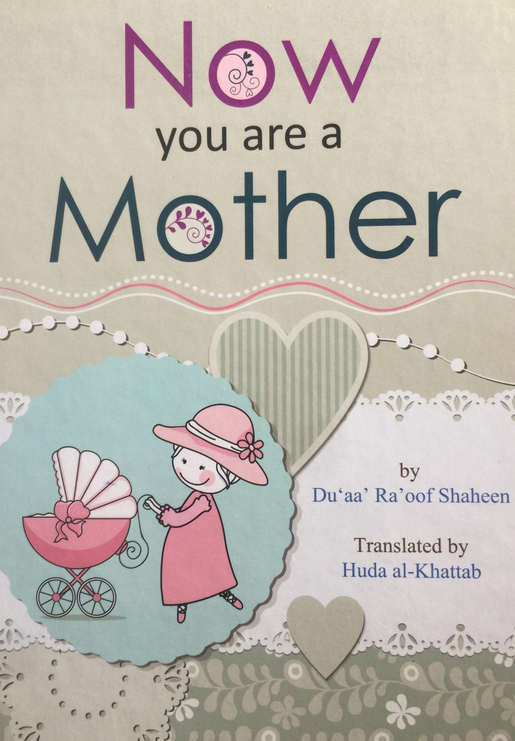 NOW YOU ARE A MOTHER