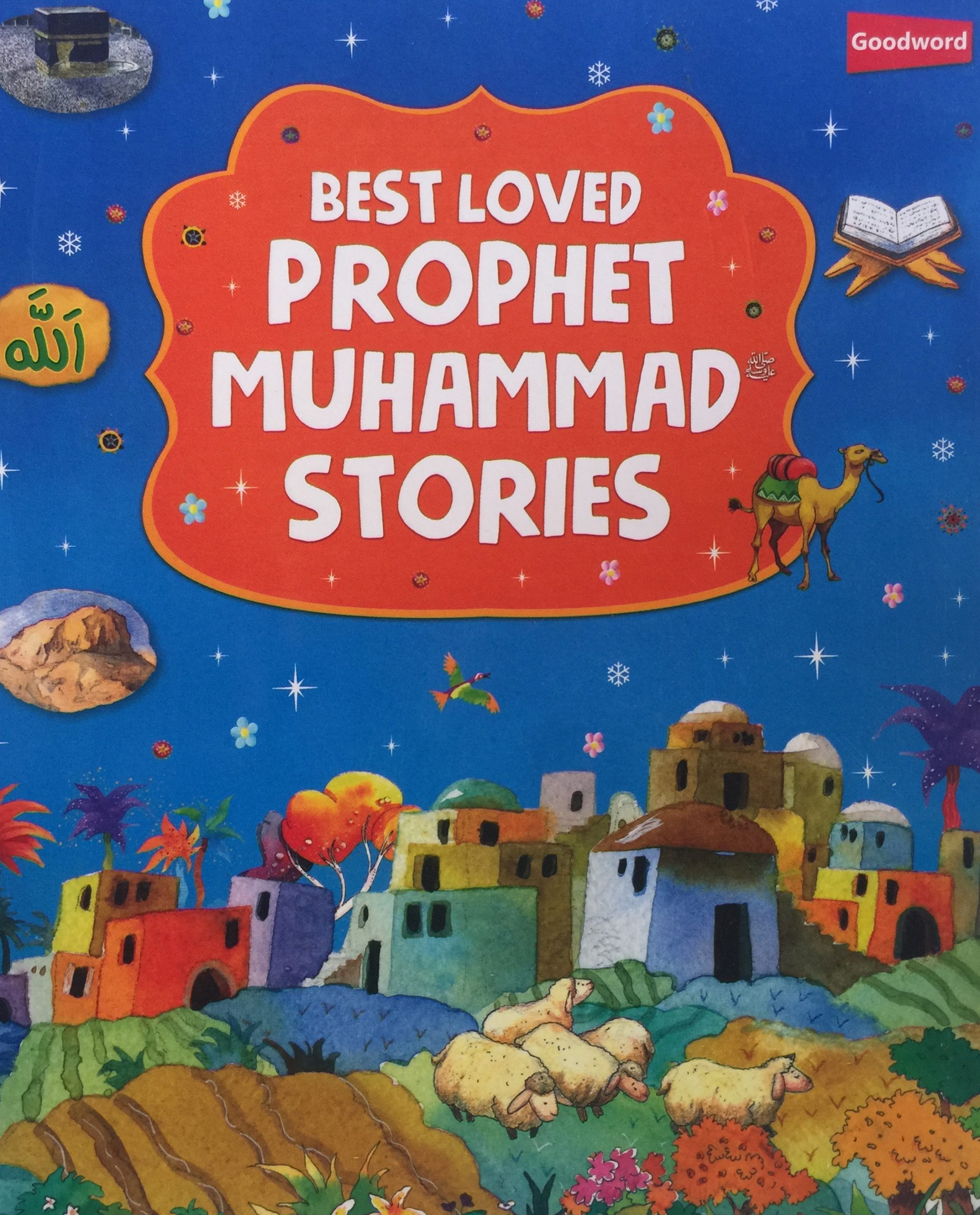 BEST LOVED PROPHET MOHAMMED STORIES