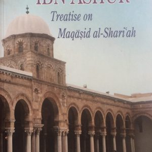 IBN ASHUR-TREATISE ON MAQASID AL-SHARIAH
