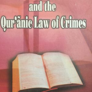 MUSLIM JURISPRUDENCE AND THE QURANIC LAW OF CRIMES