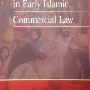 SALES AND CONTRACTS IN EARLY COMMERCIAL ISLAMIC LAW
