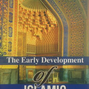 THE EARLY DEVELOPMENT OF ISLAMIC JURISPRUDENCE