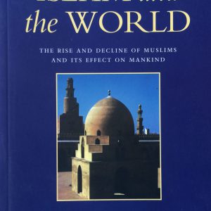 ISLAM AND THE WORLD