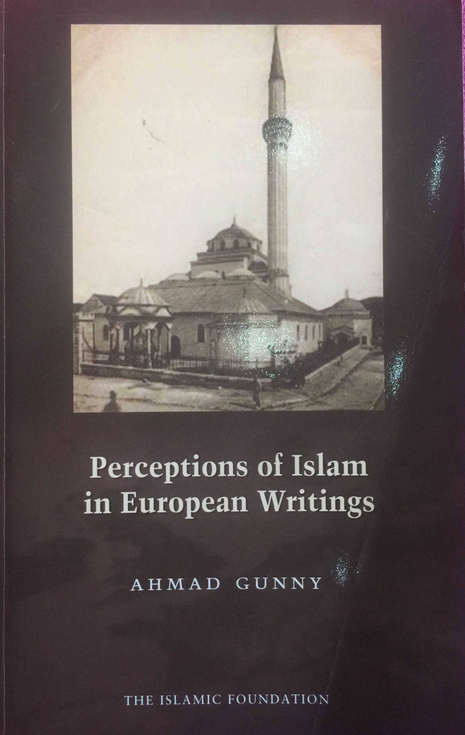PERCEPTION OF ISLAM IN EUROPEAN WRITING
