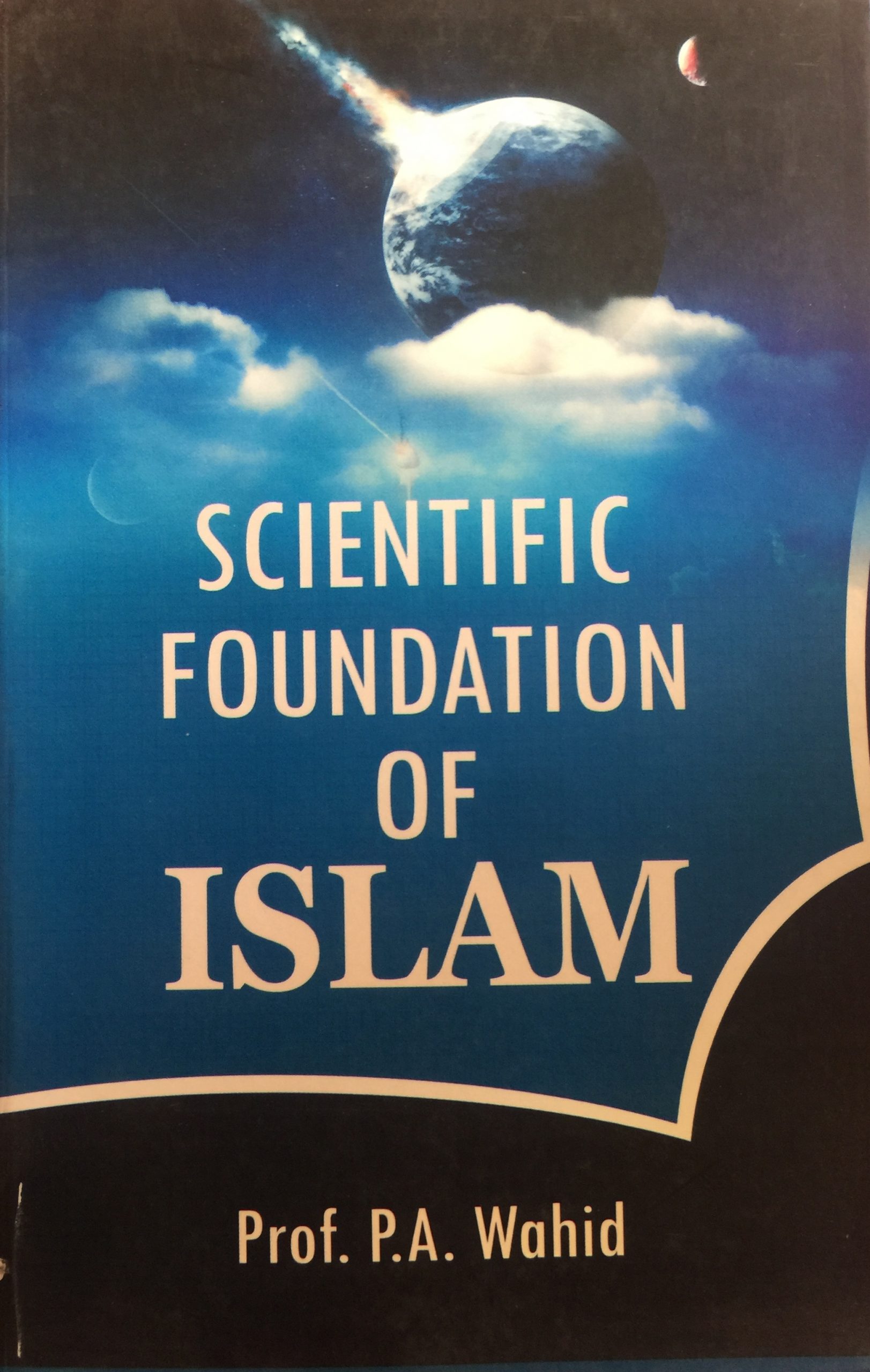 SCIENTIFIC FOUNDATION OF ISLAM