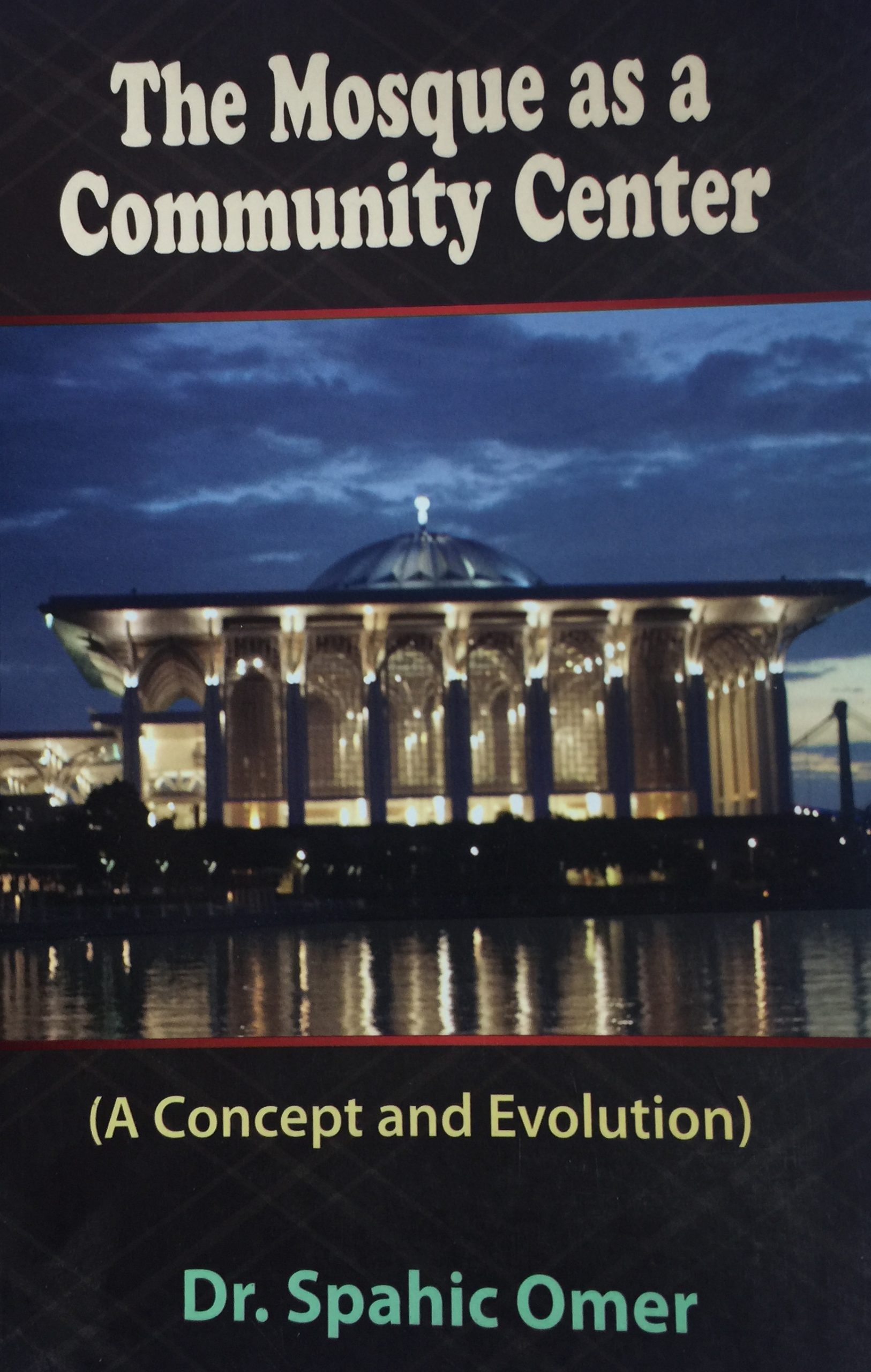 THE MOSQUE AS A COMMUNITY CENTER