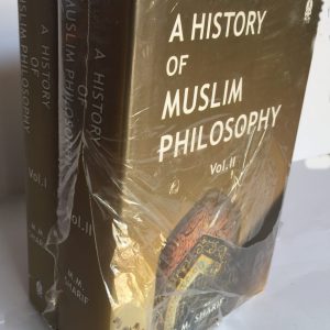 A HISTORY OF MUSLIM PHILOSOPHY (vol 1 &2)
