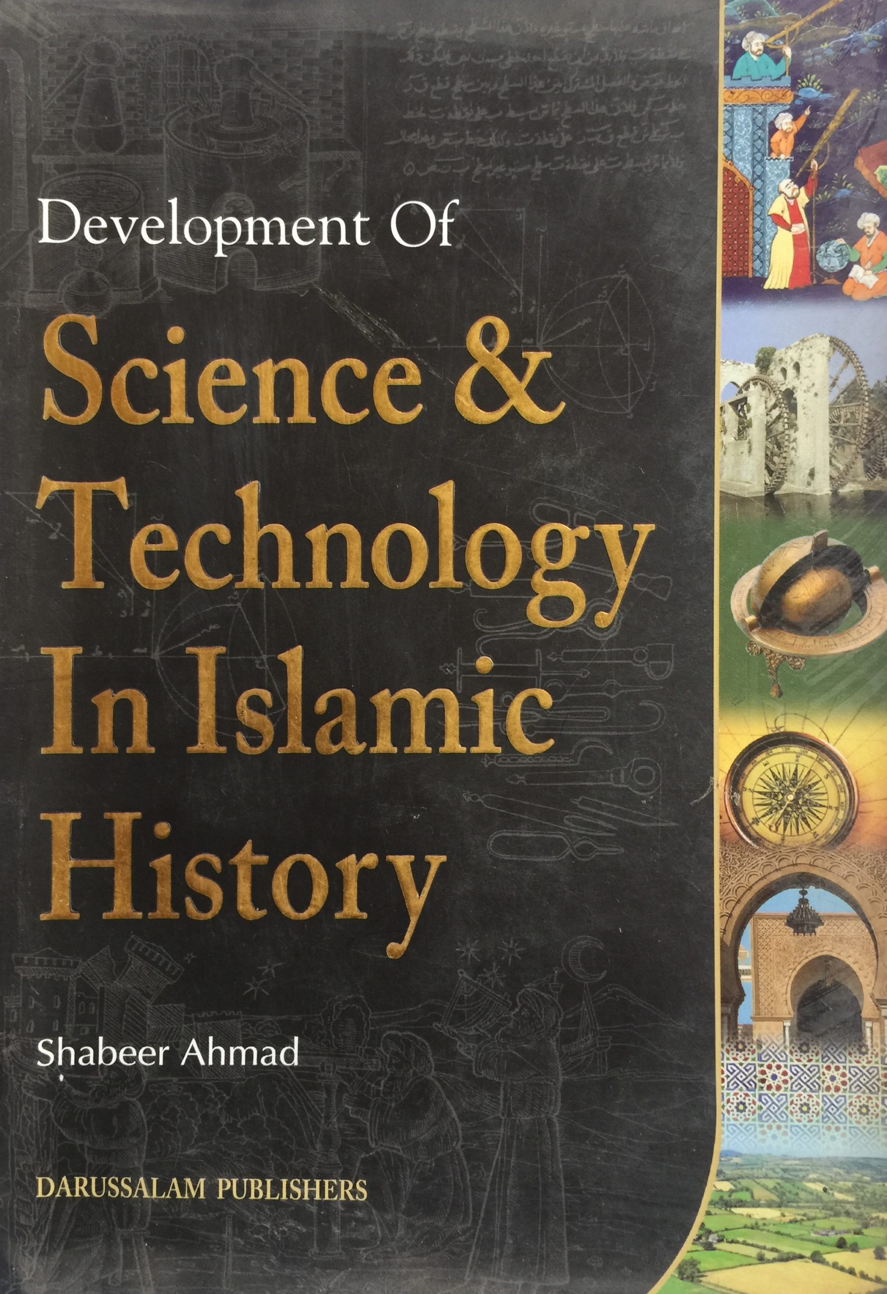 DEVELOPMENT OF SCIENCE AND TECHNOLOGY IN ISLAMIC HISTORY