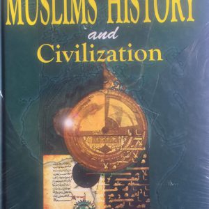 MUSLIMS HISTORY AND CIVILIZATION