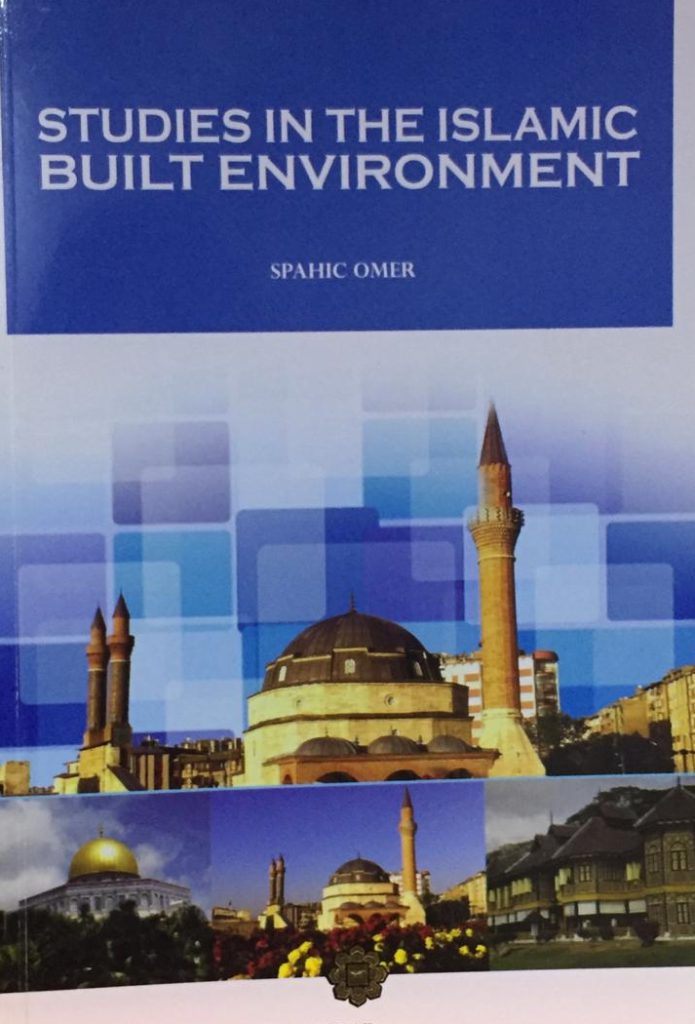 STUDIES IN THE ISLAMIC BUILT ENVIRONMENT - BEST ISLAMIC BOOKSTORE IN ...