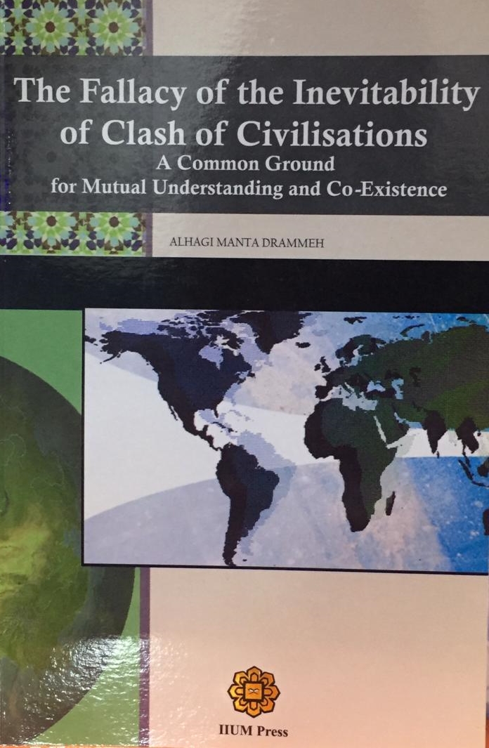 THE FELACY OF THE INEVITABILITY OF CLASH OF CIVILIZATION
