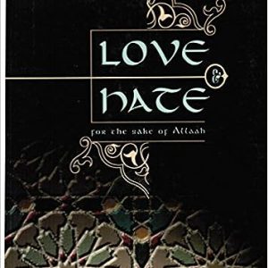 Love and Hate for the Sake of Allah