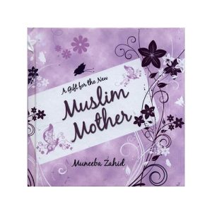 A Gift for the New Muslim Mother