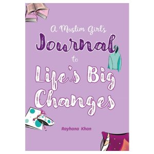 A Muslim Girl's Journal to Life's Big Changes