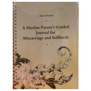 A Muslim Parent’s Guided Journal for Miscarriage and Stillbirth