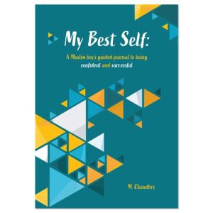 My Best Self: A Muslim boy’s guided journal to being confident and successful