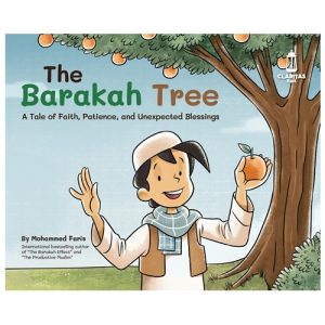 The Barakah Tree: A Tale of Faith, Patience, and Unexpected Blessings
