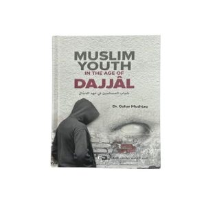 Muslim Youth in the Age of Dajjal By (IIPH)
