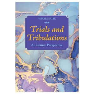 Trials and Tribulations: An Islamic Perspective
