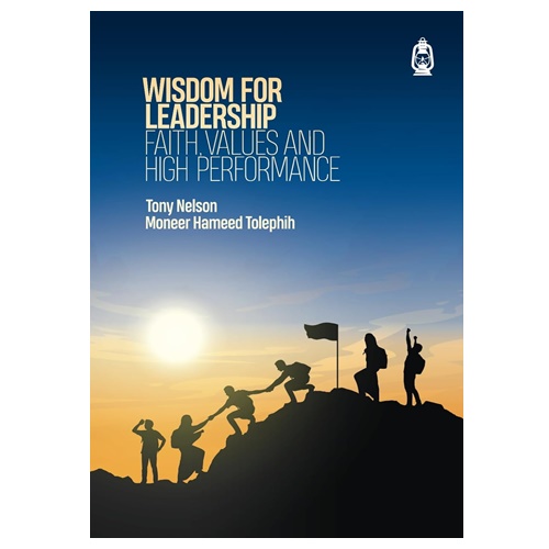 Wisdom For Leadership: Faith, Values and High Performance